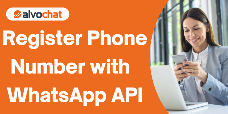 Register Phone Number with WhatsApp API - alvochat