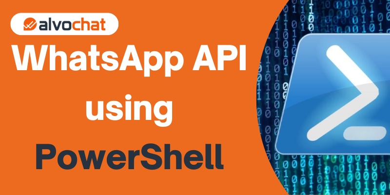 Send a WhatsApp API using PowerShell - alvochat